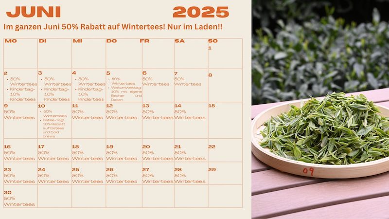 Unsere Juni Aktionen!!! 1 Juni Kalender idsteiner Teeladen 1