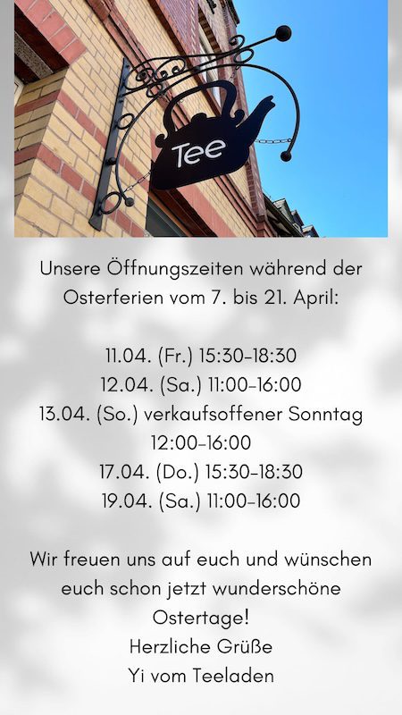 Unsere Öffnungszeiten während der Osterferien! 1 Ostern idsteiner teeladen